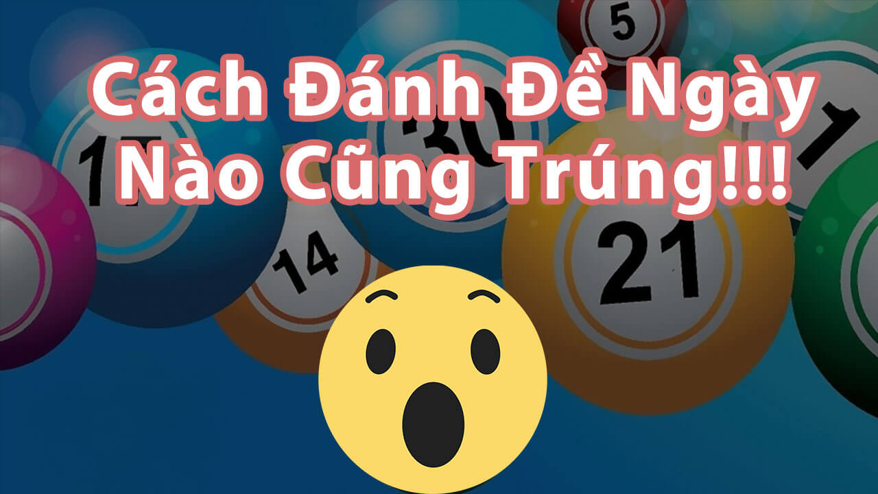 Bí Quyết Đánh Lô Đề Hôm Nay Tăng Tỷ Lệ Trúng 90%